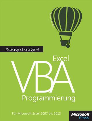 Cover image: Richtig einsteigen: Excel VBA-Programmierung. Für Microsoft Excel 2007 bis 2013 1st edition 9783866452268