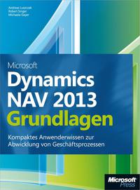 Cover image: Microsoft Dynamics NAV 2013 - Grundlagen: Kompaktes Anwenderwissen zur Abwicklung von Geschäftsprozessen 1st edition 9783866455689