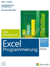 Imagen de portada: Microsoft Excel Programmierung - Das Handbuch (Buch + E-Book). Automatisierung mit VBA - Für Excel 2007 - 2013. Vollständig überarbeitet 1st edition 9783866454705