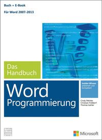 Cover image: Microsoft Word Programmierung - Das Handbuch (Buch + E-Book). Für Word 2007 - 2013 1st edition 9783866454729