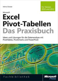 Cover image: Microsoft Excel Pivot-Tabellen - Das Praxisbuch. Für Version 2010 und 2013 1st edition 9783866456945