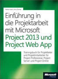 Cover image: Einführung in die Projektarbeit mit Microsoft Project 2013 und Project Web App 1st edition 9783866450592