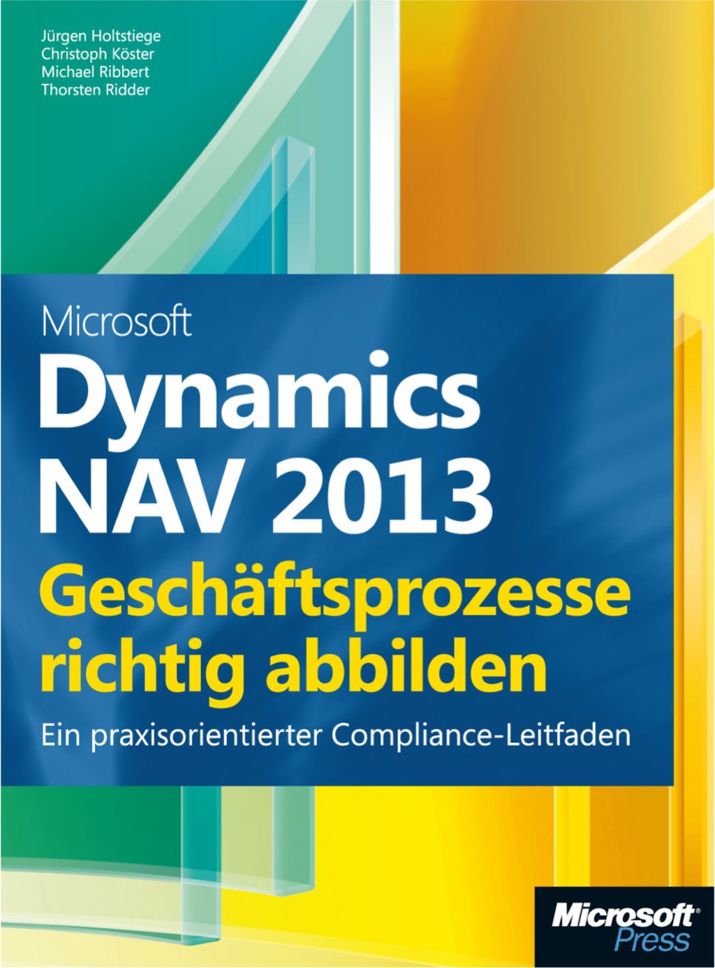 Microsoft Dynamics NAV 2013 – Geschäftsprozesse richtig abbilden 1st Edition