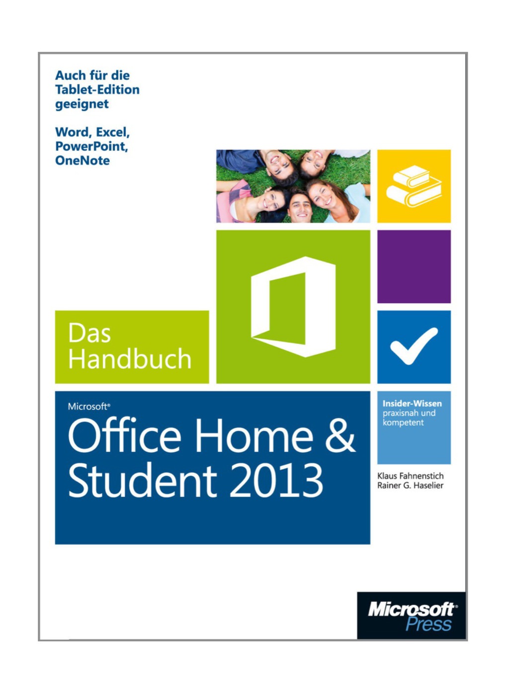 Microsoft Office Home and Student 2013 – Das Handbuch 1st Edition