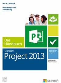Cover image: Microsoft Project 2013 - Das Handbuch (Buch + E-Book) 1st edition 9783866451667