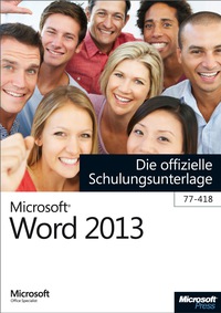 Cover image: Microsoft Word 2013 - Die offizielle Schulungsunterlage (77-418) 1st edition 9783866450301