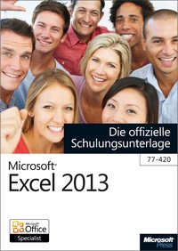Cover image: Microsoft Excel 2013 - Die offizielle Schulungsunterlage (77-420) 1st edition 9783866450318
