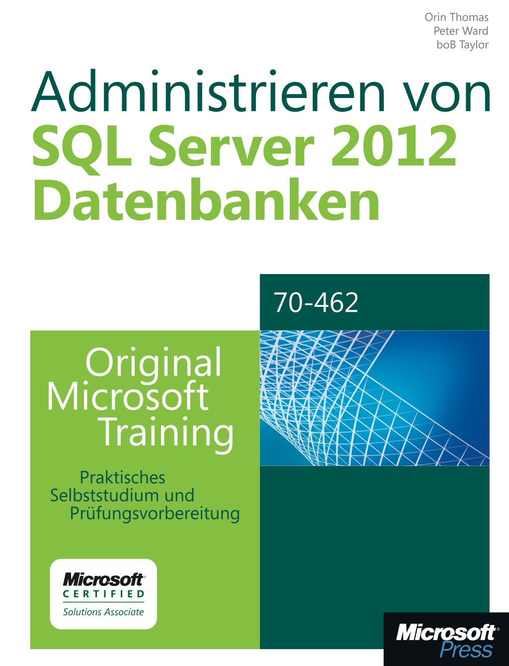 Administrieren von Microsoft SQL Server 2012-Datenbanken – Original Microsoft Training für Examen 70-462 1st Edition