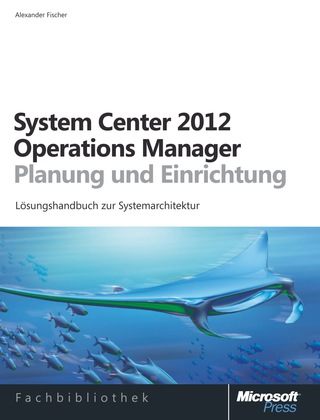 Cover image: Microsoft System Center 2012 Operations Manager - Planung und Einrichtung 1st edition 9783866456891