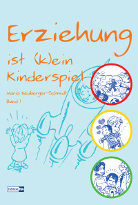 Cover image: Erziehung ist (k)ein Kinderspiel 9783853580028