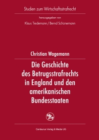 Cover image: Die Geschichte des Betrugsstrafrechts in England und den amerikanischen Bundesstaaten 9783825505172