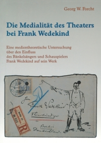 Cover image: Die Medialität des Theaters bei Frank Wedekind 9783825505295