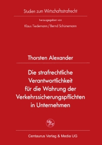 Immagine di copertina: Die strafrechtliche Verantwortlichkeit für die Wahrung der Verkehrssicherungspflichten in Unternehmen 9783825505417