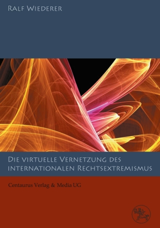 صورة الغلاف: Zur virtuellen Vernetzung des internationalen Rechtsextremismus 9783825506551