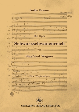 Cover image: Die Oper Schwarzschwanenreich von Siegfried Wagner 9783862261994