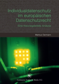 Imagen de portada: Individualdatenschutz im europäischen Datenschutzrecht 9783862261949