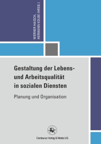 Cover image: Gestaltung der Lebens- und Arbeitsqualität in sozialen Diensten 9783862262236