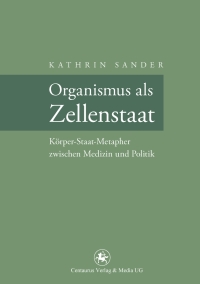 Cover image: Organismus als Zellenstaat 9783862260980