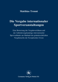 صورة الغلاف: Die Vergabe internationaler Sportveranstaltungen 9783862261659
