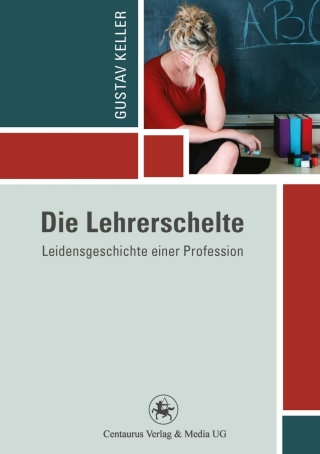 Immagine di copertina: Die Lehrerschelte 9783862262342