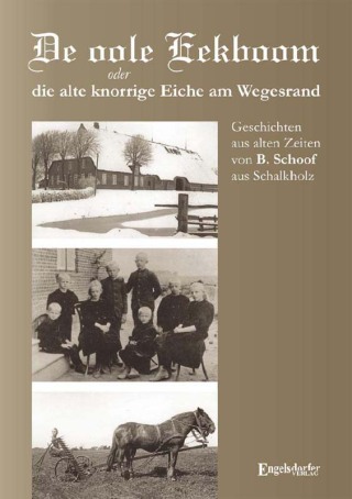Cover image: De oole Eekboom oder die alte knorrige Eiche am Wegesrand 1st edition 9783862680788