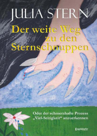 Imagen de portada: Der weite Weg zu den Sternschnuppen. Oder der schmerzhafte Prozess »Viel-Seitigkeit« anzuerkennen 1st edition 9783862684113
