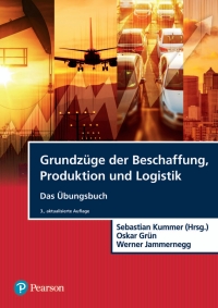 صورة الغلاف: Grundzüge der Beschaffung, Produktion und Logistik - Übungsbuch 3rd edition 9783868942880