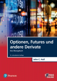 Titelbild: Optionen, Futures und andere Derivate - Das Übungsbuch 10th edition 9783868943504