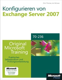 Cover image: Konfigurieren von Microsoft Exchange Server 2007 - Original Microsoft Training für Examen 70-236 1st edition 9783866459366