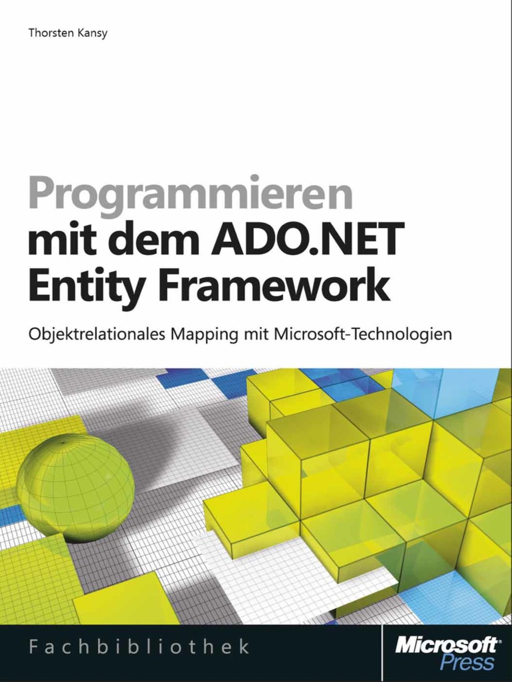 Programmieren mit dem  ADO.NET Entity Framework 1st Edition