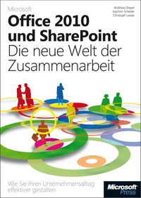 Cover image: Microsoft Office 2010 und SharePoint: Die neue Welt der Zusammenarbeit 1st edition 9783866455269