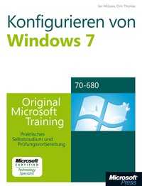 Cover image: Konfigurieren von Microsoft Windows 7 -- Original Microsoft Training für Examen 70-680 1st edition 9783866459809