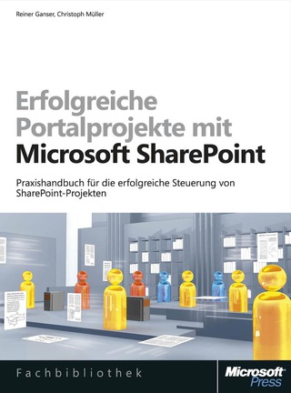 Cover image: Erfolgreiche Portalprojekte mit Microsoft SharePoint 1st edition 9783848321261