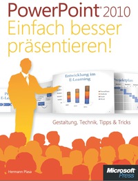 Cover image: Microsoft PowerPoint 2010 - Einfach besser präsentieren! 1st edition 9783866458222