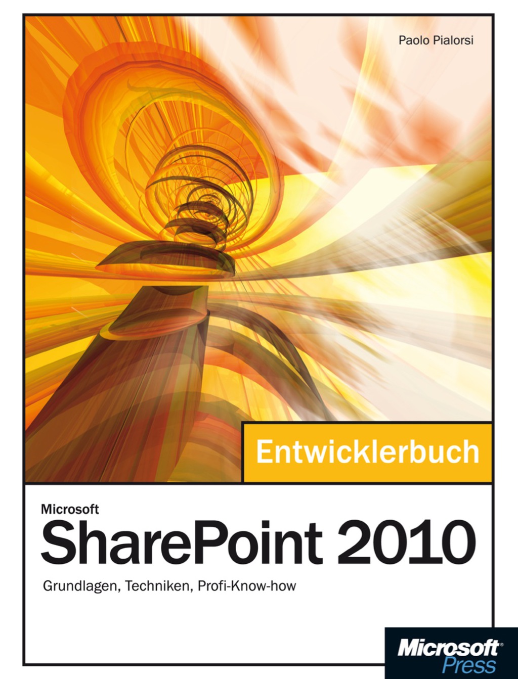 Microsoft SharePoint 2010 – Das Entwicklerbuch 1st Edition