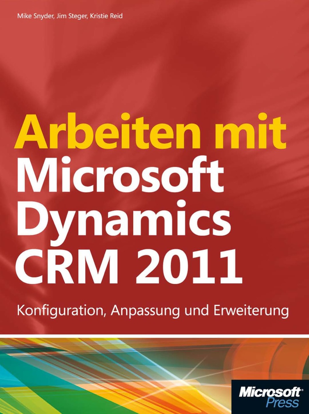 Arbeiten mit Microsoft Dynamics CRM 2011 1st Edition