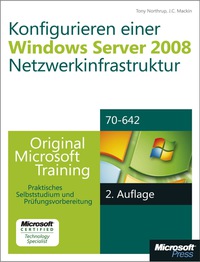 Cover image: Konfigurieren einer Windows Server 2008-Netzwerkinfrastruktur - Original Microsoft Training für Examen 70-642, 2. Auflage, überarbeitet für R2 1st edition 9783866459724