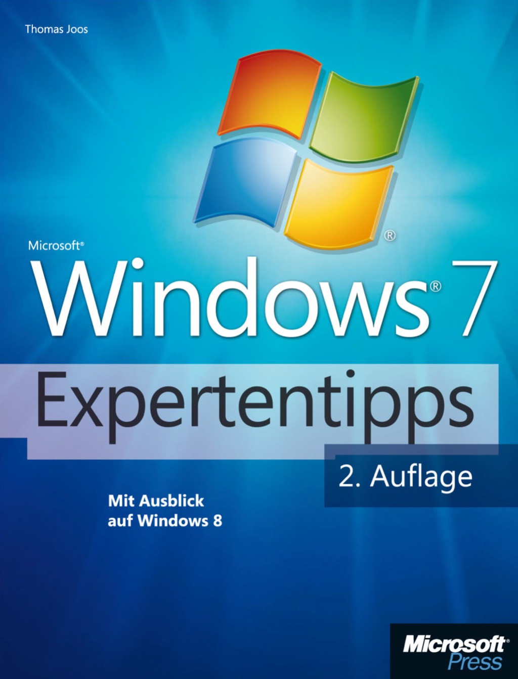 Microsoft Windows 7-Expertentipps – 2. Auflage mit Ausblick auf Windows 8 1st Edition