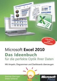 Cover image: Microsoft Excel 2010 - Das Ideenbuch für die perfekte Optik Ihrer Daten 1st edition 9783866458291
