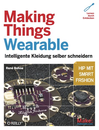 Cover image: Making Things Wearable - Intelligente Kleidung selber schneidern 1st edition 9783868991918