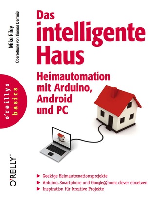 Cover image: Das intelligente Haus – Heimautomation mit Arduino und Android und PC 1st edition 9783868993639