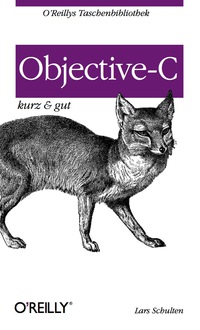 صورة الغلاف: Objective C kurz & gut 1st edition 9783868993738