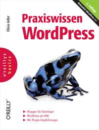 Cover image: Praxiswissen WordPress (O'Reillys Basics) 2nd edition 9783897216631