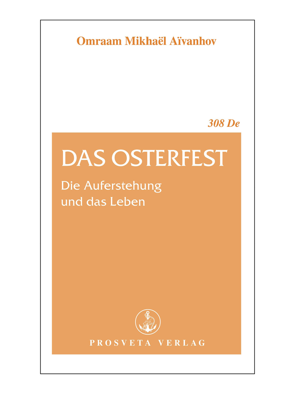 Das Osterfest Die Auferstehung und das Leben 1st Edition