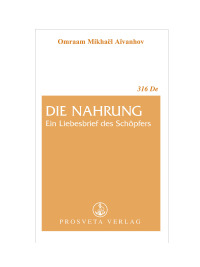 Cover image: Die Nahrung, ein Liebesbrief des Schöpfers 1st edition 9783895151040