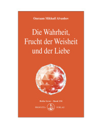 صورة الغلاف: Die Wahrheit, Frucht der Weisheit und der Liebe 1st edition 9783895150753