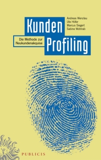 Imagen de portada: KundenProfiling: Die Methode zur Neukundenakquise 1st edition 9783895782060
