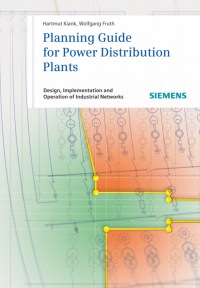 Cover image: Planning Guide for Power Distribution Plants: Design, Implementation and Operation of Industrial Networks 1st edition 9783895783715