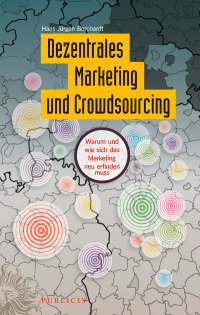 Imagen de portada: Dezentrales Marketing und Crowdsourcing 1st edition 9783895784132