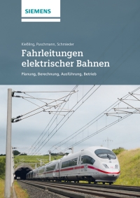 Imagen de portada: Fahrleitungen elektrischer Bahnen: Planung, Berechnung, Ausf?hrung, Betrieb 3rd edition 9783895784071